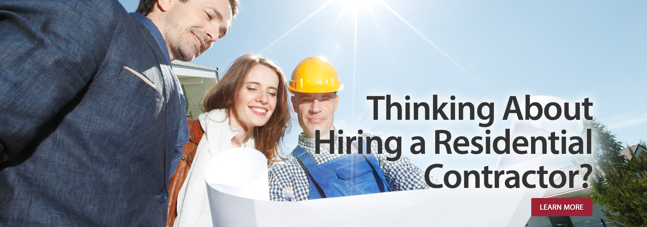 Thinking about hiring a Residential Contractor?